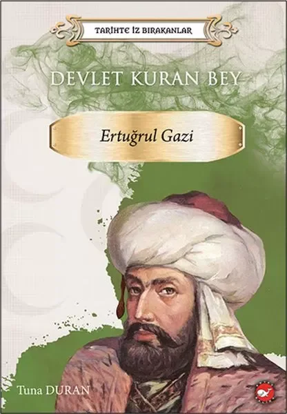Tarihte İz Bırakanlar - Devlet Kuran Bey - Ertuğrul Gazi Fiyatı, Yorumları ve Özellikleri