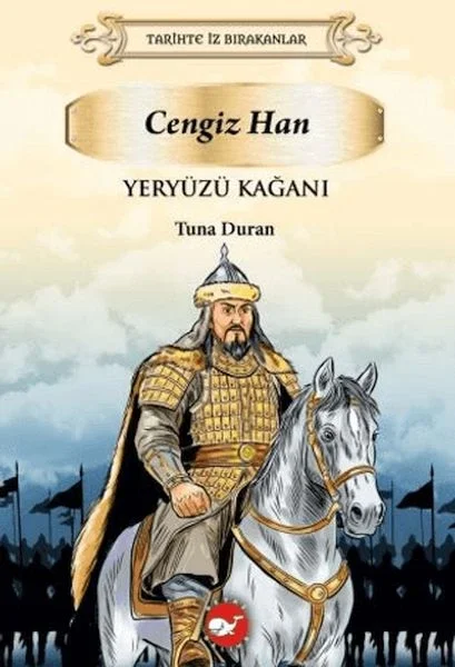 Tarihte İz Bırakanlar - Yeryüzü Kağanı Cengizhan Fiyatı, Yorumları ve Özellikleri
