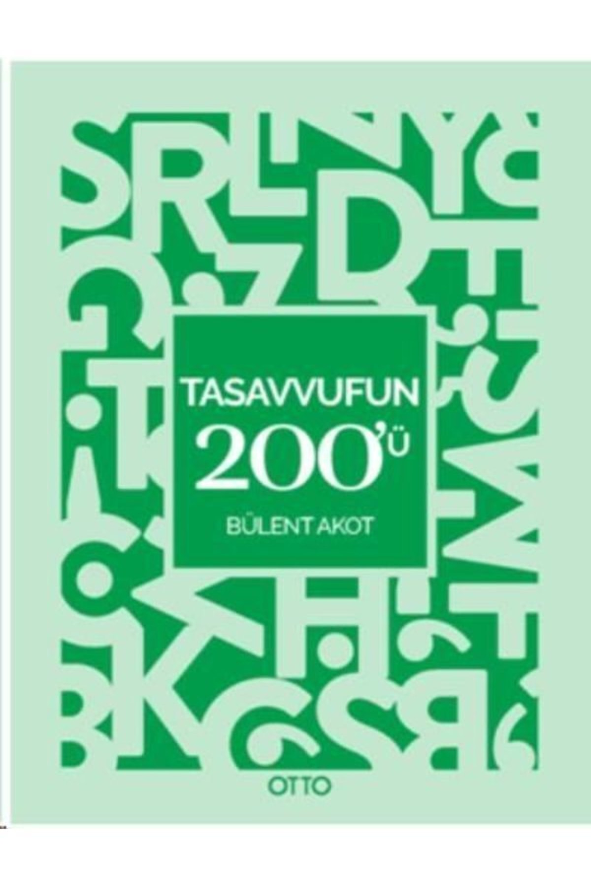 Otto Yayinlari Tasavvufun 200Ü Bülent Akot