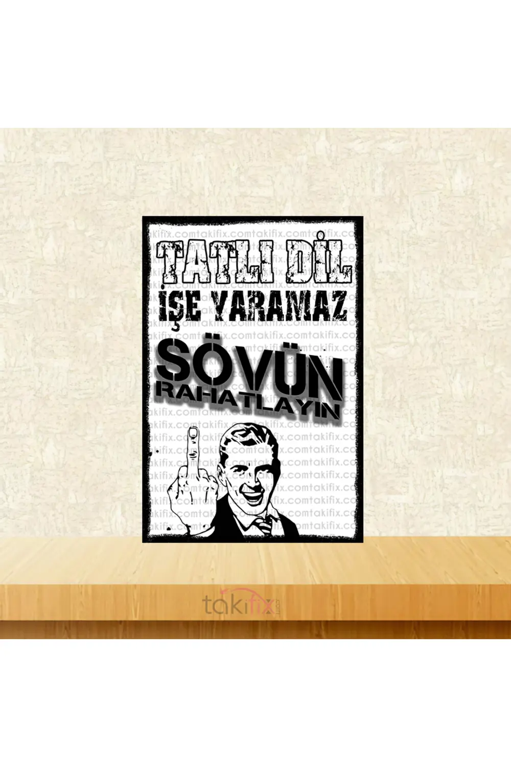 Tatlı Dil İşe Yaramaz Sövün Rahatlayın 20x30 Cm Retro Ahşap Tablo