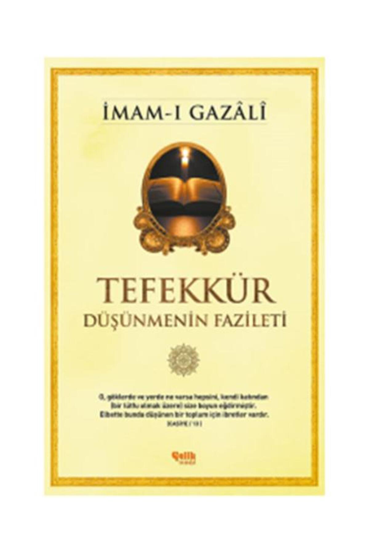Çelik Yayınevi Tefekkür Düşünmenin Fazileti / / İmam I Gazali