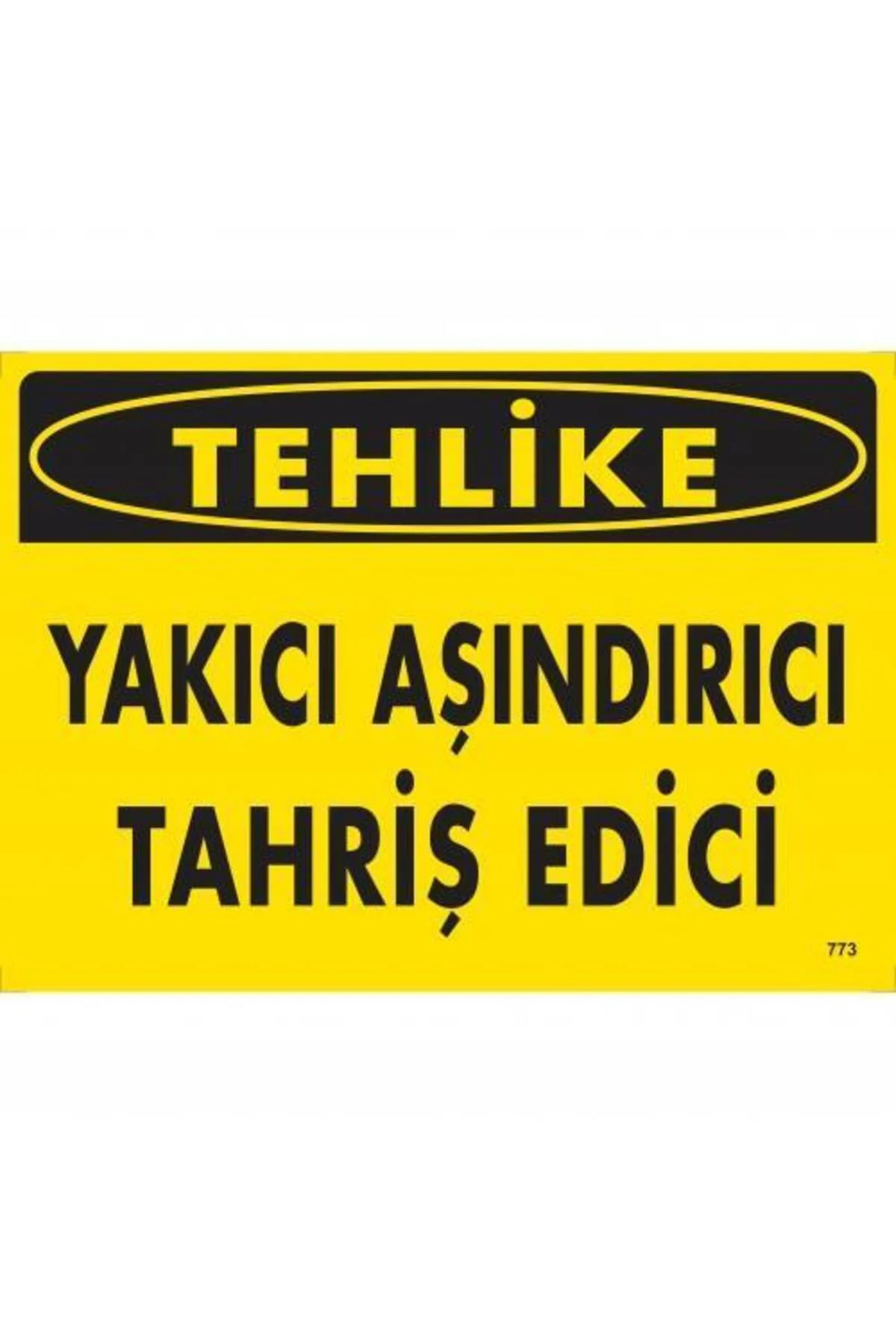 Tehlike Yakıcı Aşındırıcı Tahriş Edici Uyarı Levhası 25x35 KOD:77
