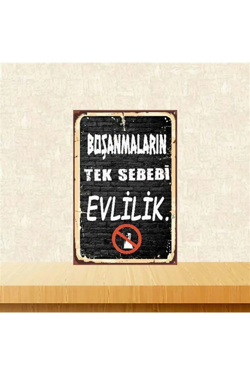 Tek Sebebi Evlilik Retro Ahşap Poster 20x30 Cm Fiyatı, Yorumları ve Özellikleri