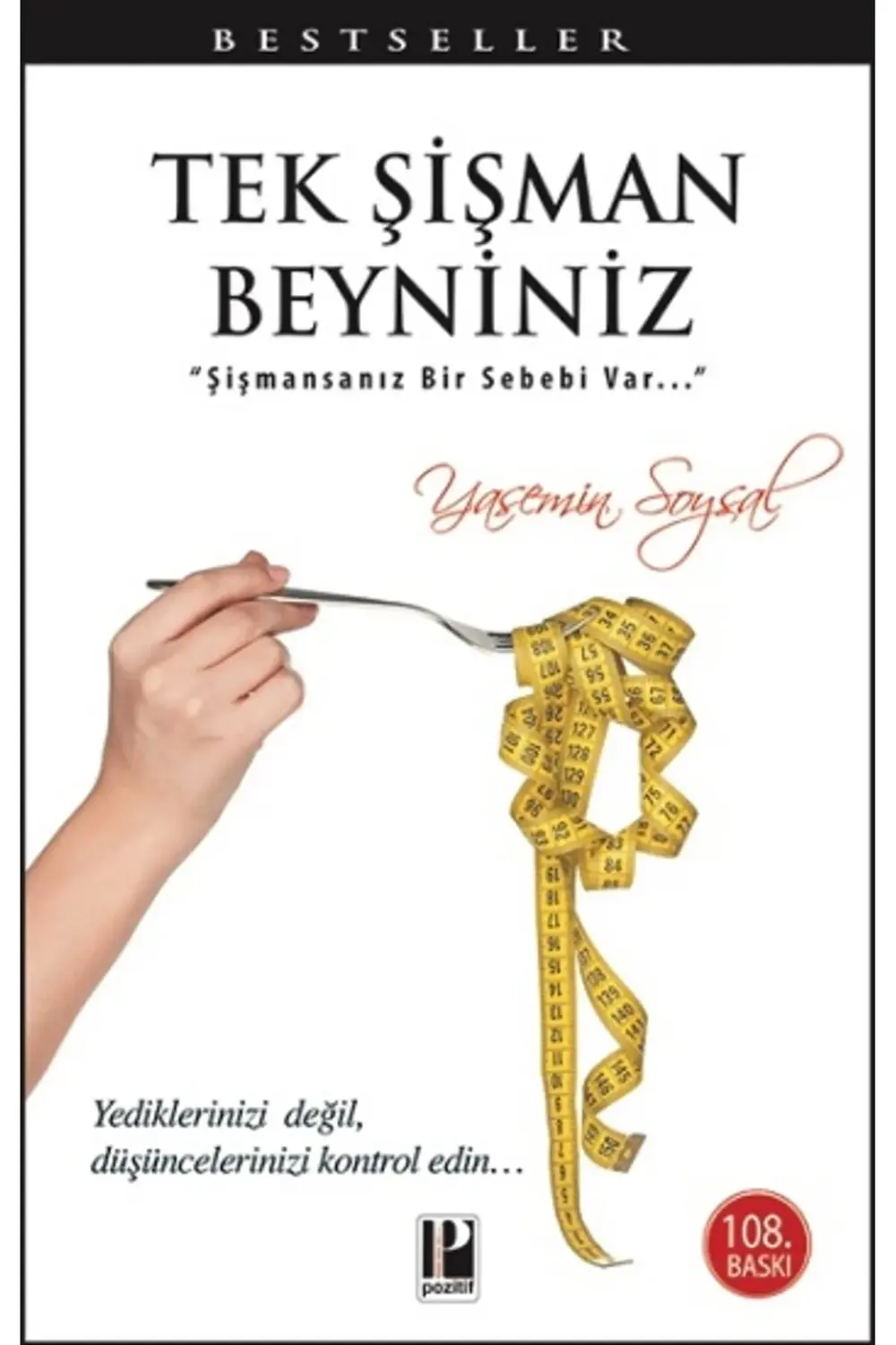 Tek Şişman Beyniniz