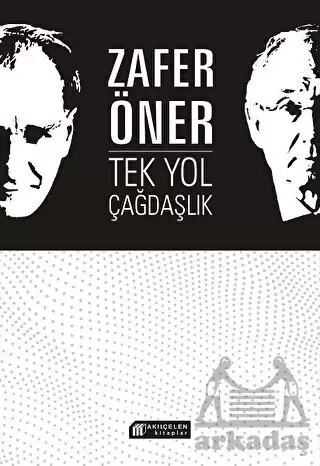 Tek Yol Çağdaşlık Fiyatı, Yorumları ve Özellikleri