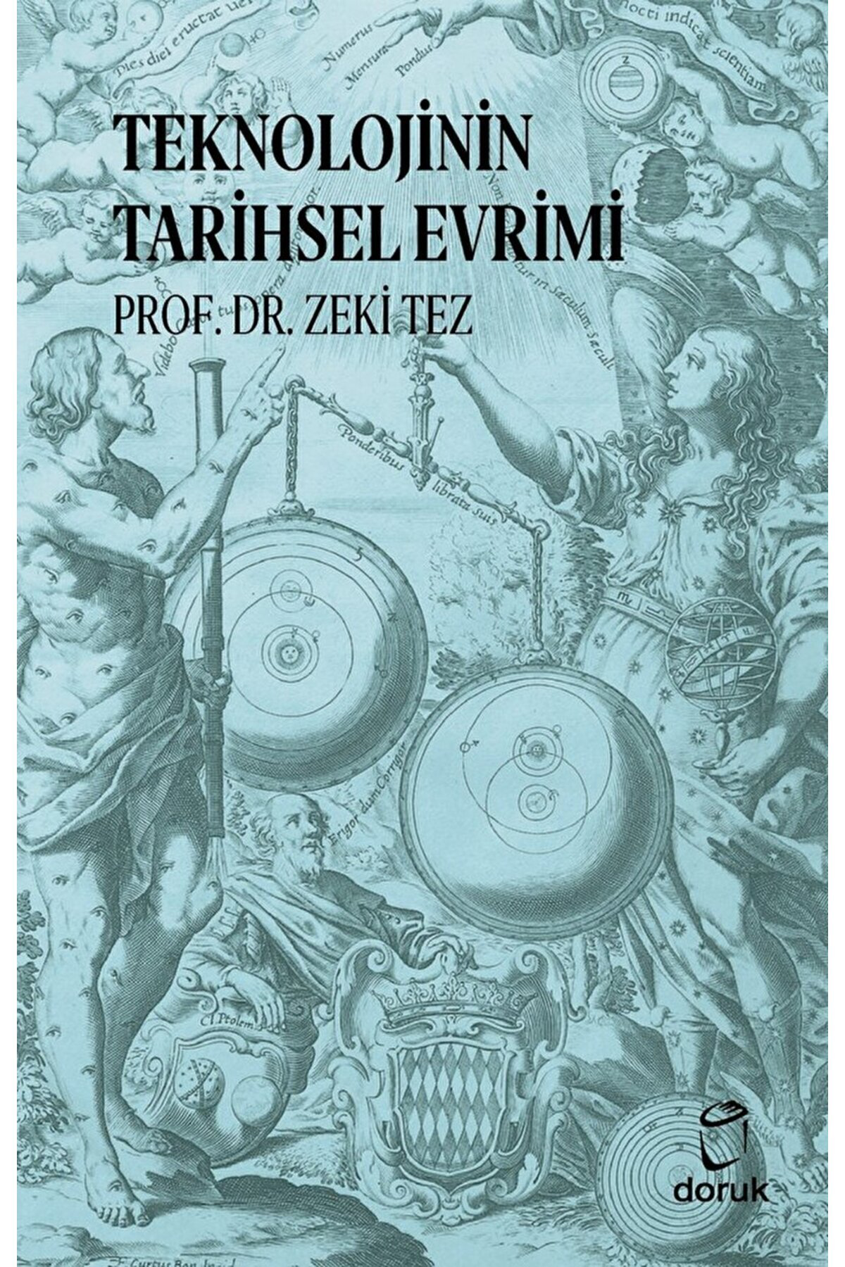 Teknolojinin Tarihsel Evrimi / Zeki Tez / Doruk Yayınları / 97862