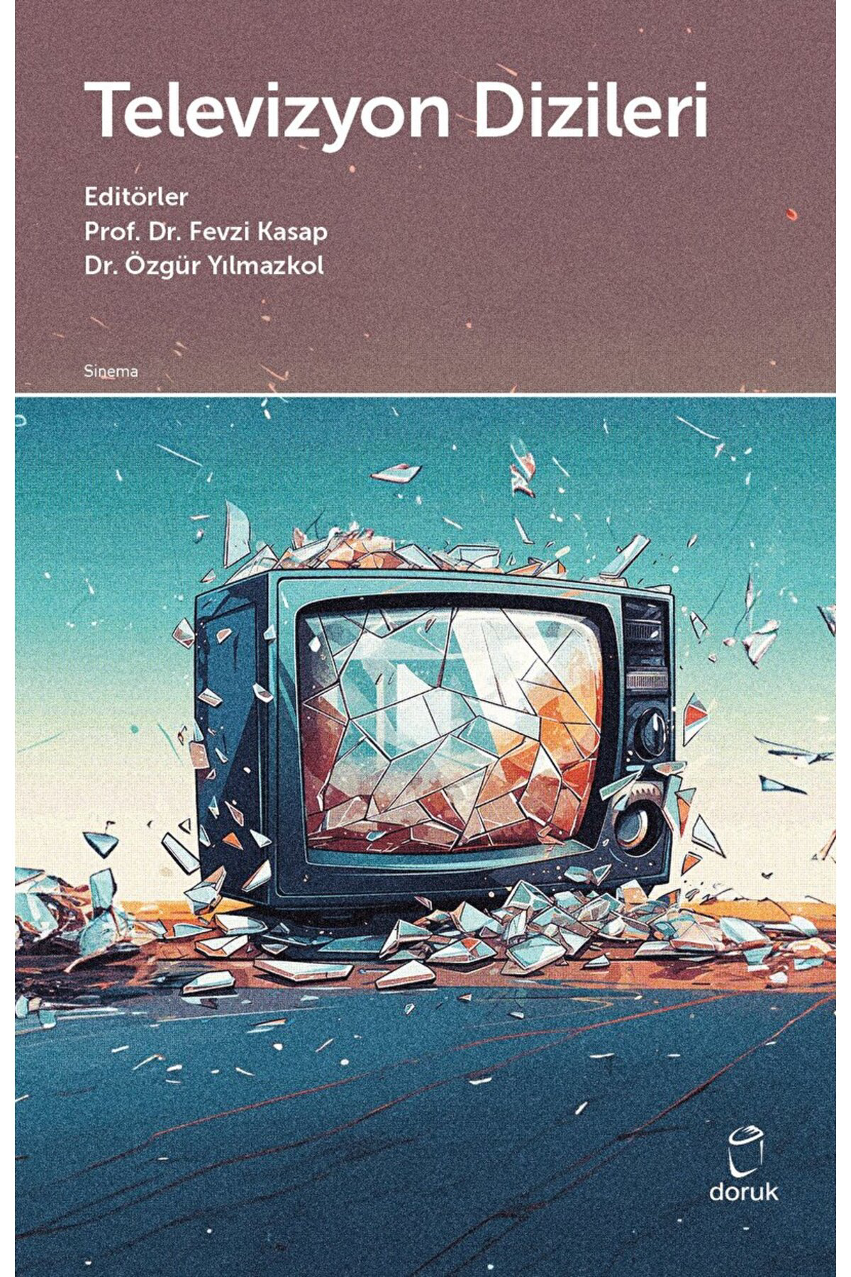 Televizyon Dizileri / Fevzi Kasap / Doruk Yayınları / 97862568982