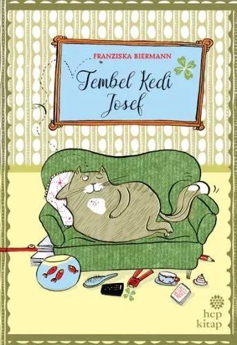 Tembel Kedi Josef (Ciltli) Tembel Kedi Josef (Ciltli)