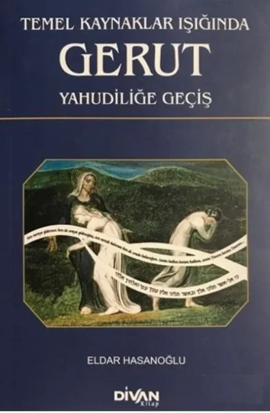 Temel Kaynaklar Işığında Gerut Yahudiliğe Geçiş