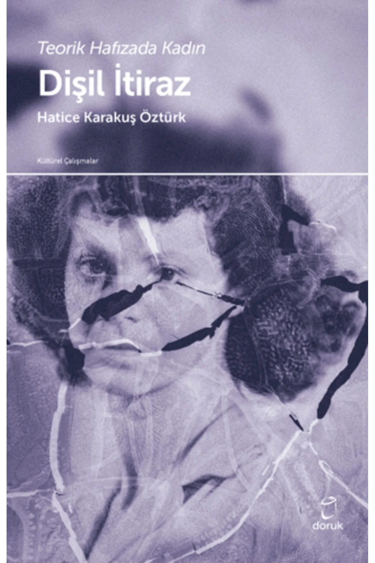 Teorik Hafızada Kadın - Dişil İtiraz