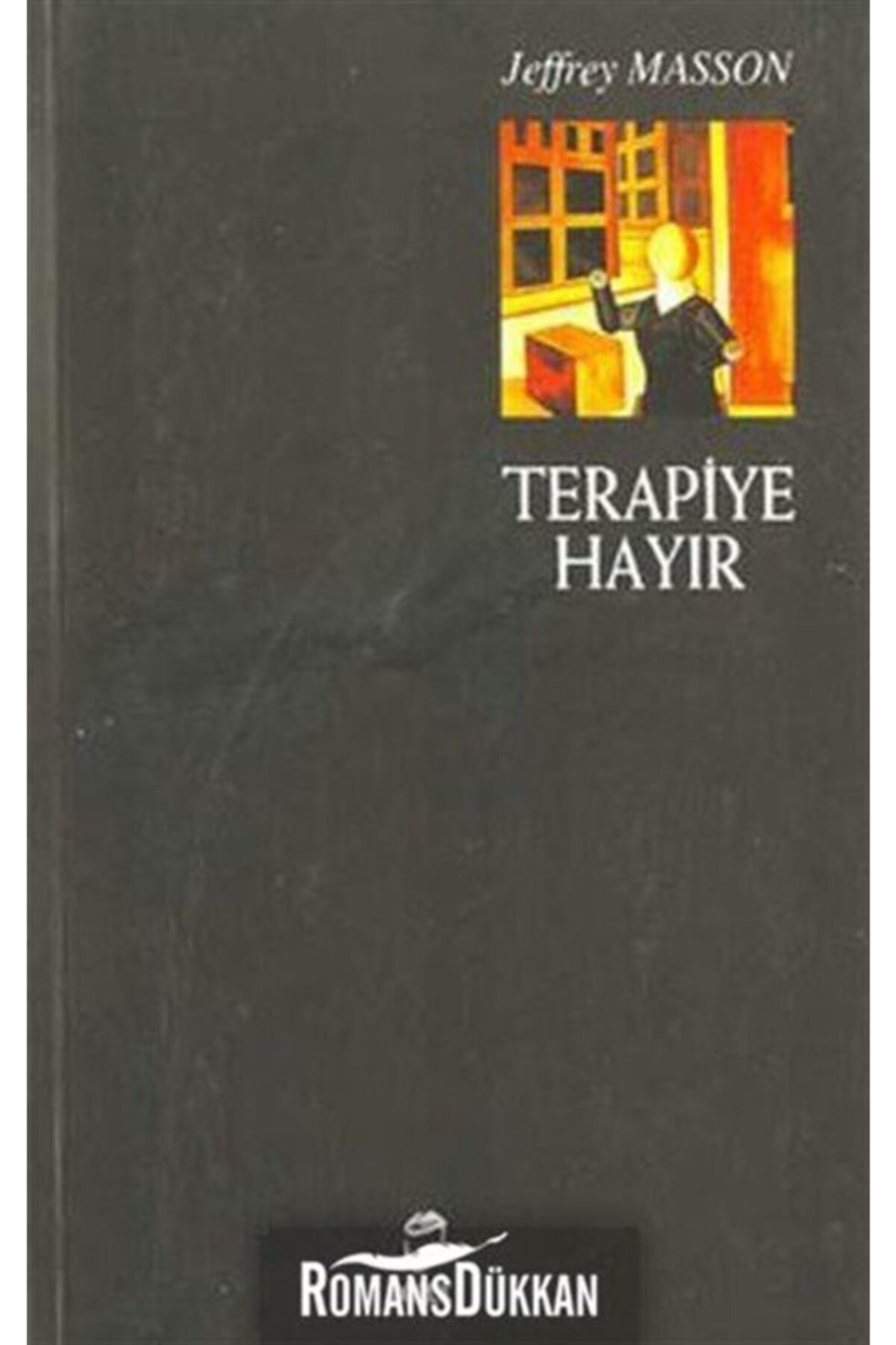 Doruk Yayınları Terapiye Hayır - Jeffrey Masson