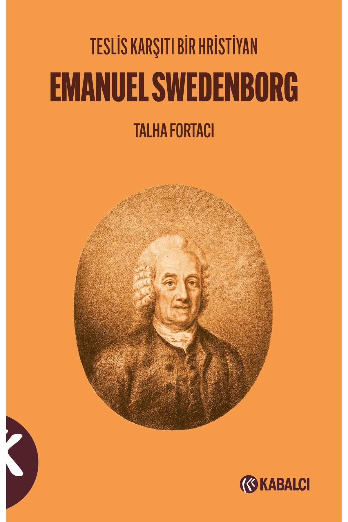 TESLİS KARŞITI BİR HRİSTİYAN EMANUEL SWEDENBORG