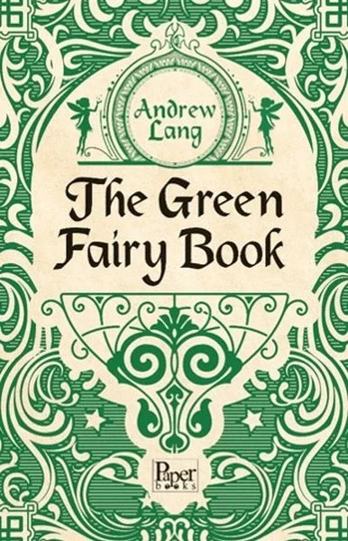The Green Fairy Book The Green Fairy Book