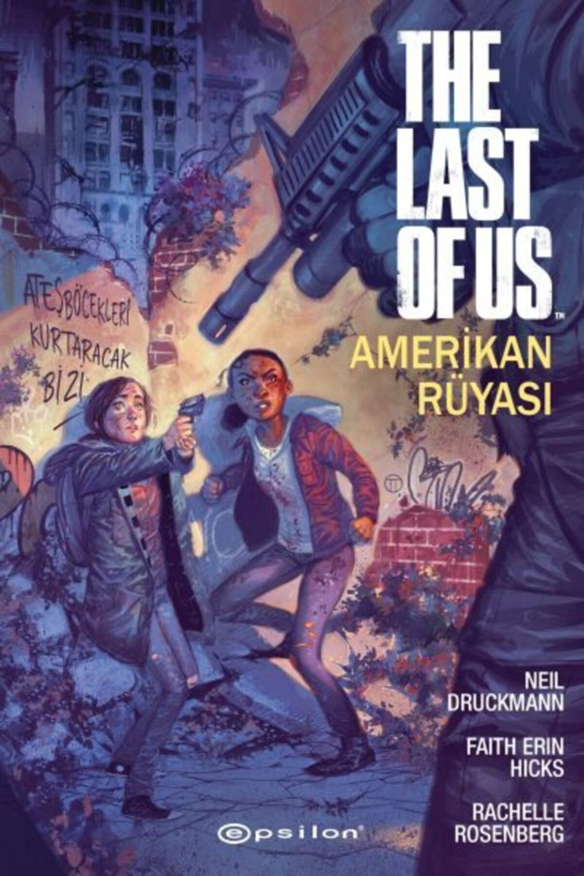 Epsilon Yayınevi The Last Of Us: Amerikan Rüyası - Faith Erin Hicks 9786254140341