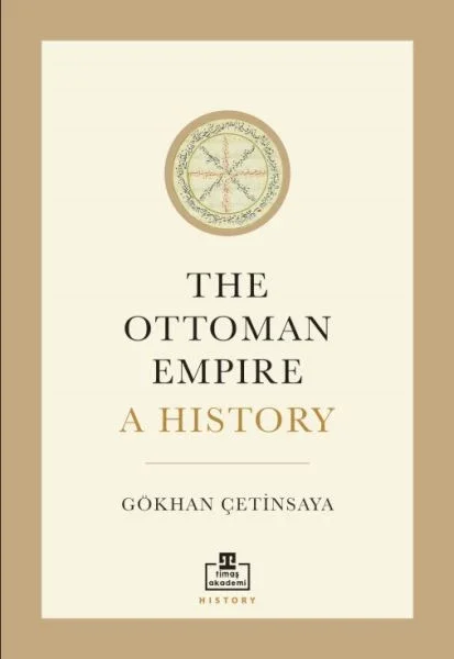 The Ottoman Empire A History