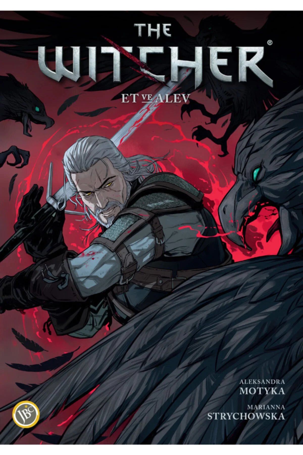 The Witcher Cilt 4: Et Ve Alev - Aleksandra Motyka 9786057712349