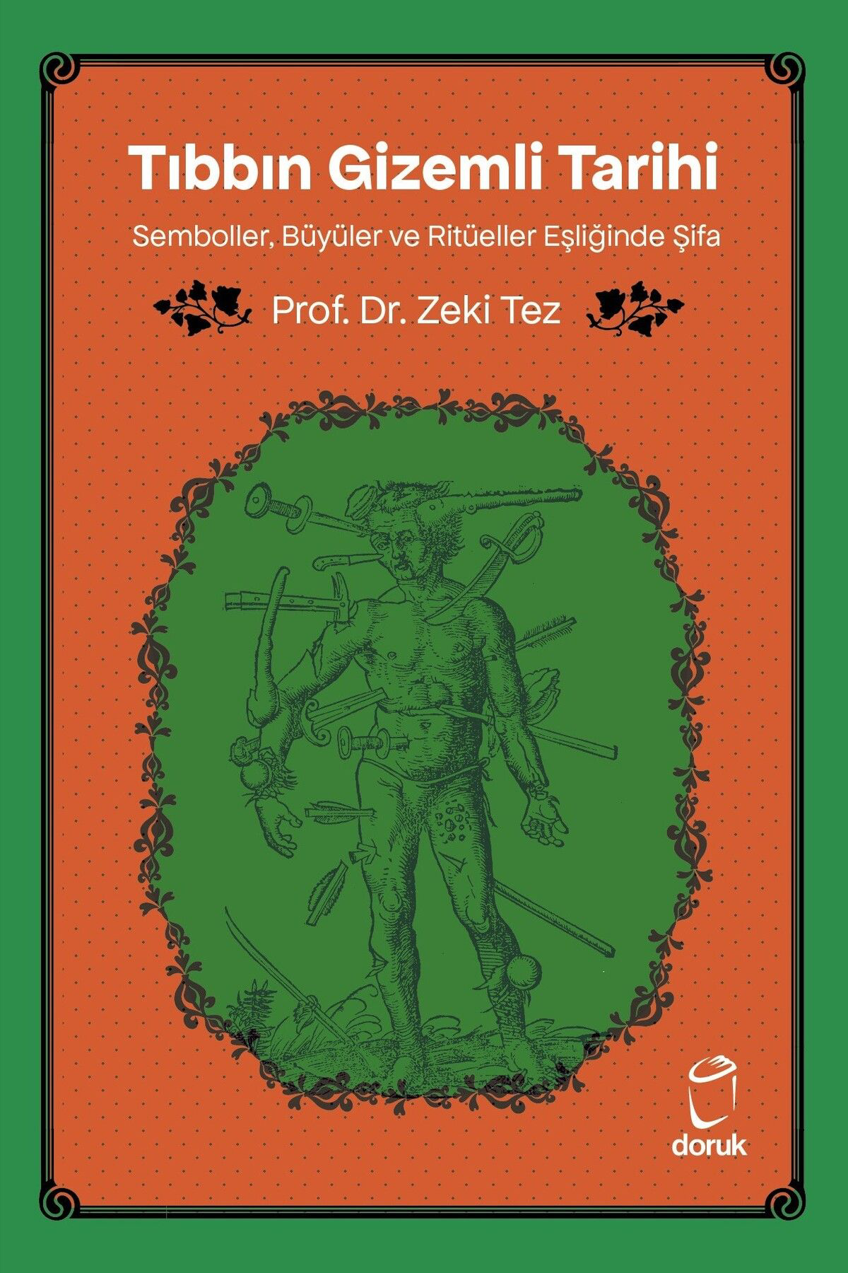 Doruk Yayinlari Tibbin Gizemli Tarihi