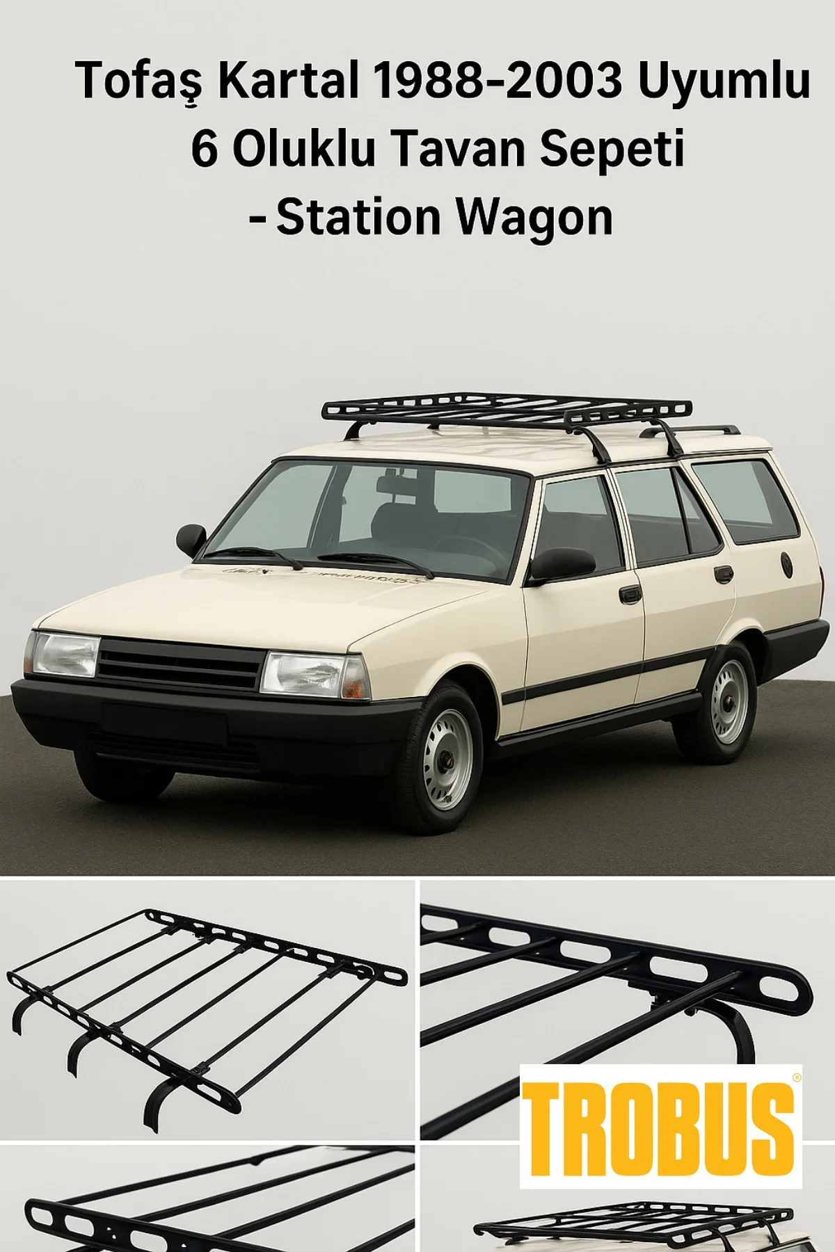 Tofaş Kartal 1988-2003 Uyumlu 6 Oluklu Tavan Sepeti - Station Wag
