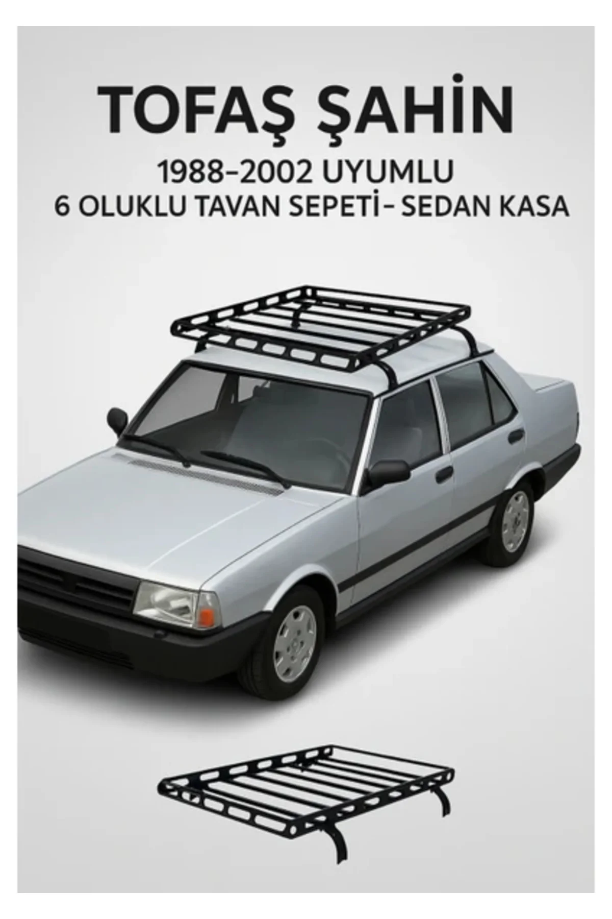 Tofaş Şahin 1988-2002 Uyumlu 6 Oluklu Tavan Sepeti - Sedan Kasa