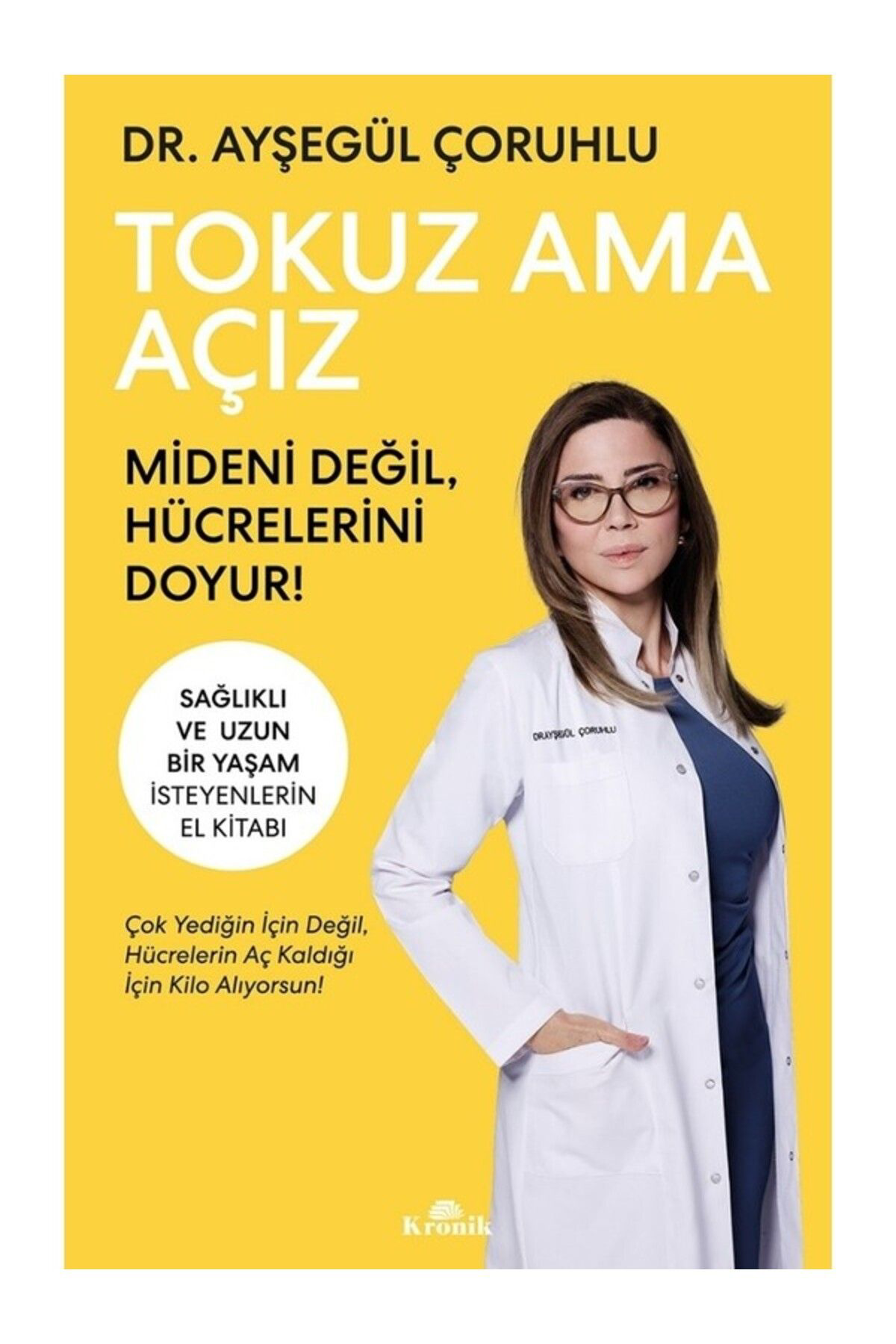 Kronik Kitap Tokuz Ama Açiz Ayşegül Çoruhlu Kitabi 232 Sayfa 