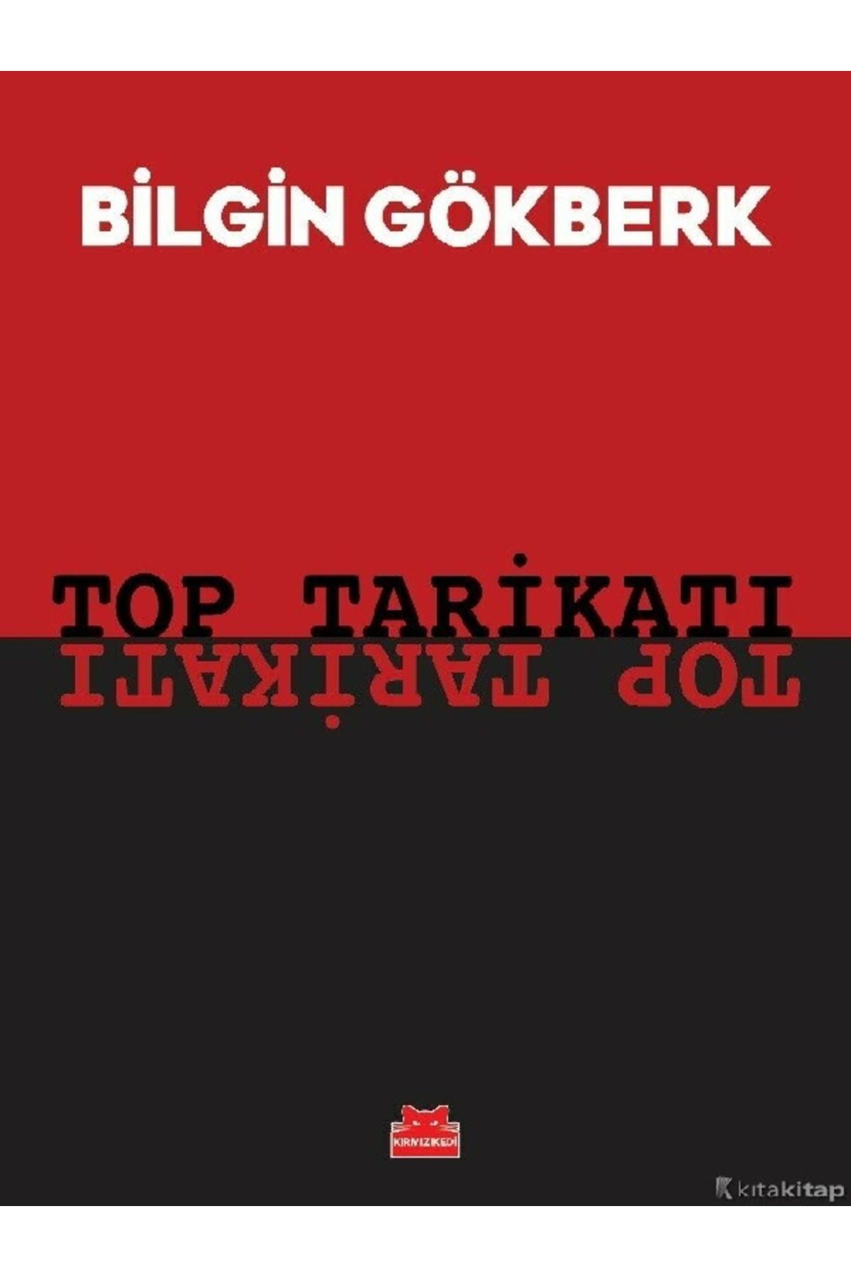 Destek Yayınları Top Tarikatı - Bilgin Gökberk ( Ücretsiz Kargo )