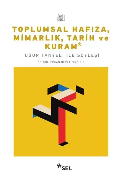 Toplumsal Hafıza, Mimarlık, Tarih ve Kuram - Uğur Tanyeli ile Söy