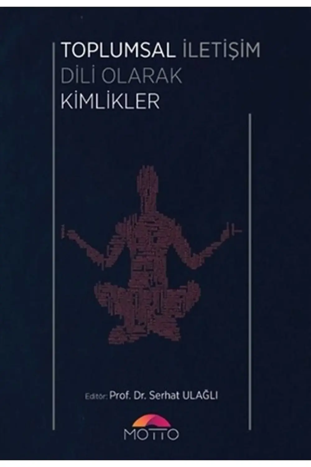 Toplumsal İletişim Dili Olarak Kimlikler