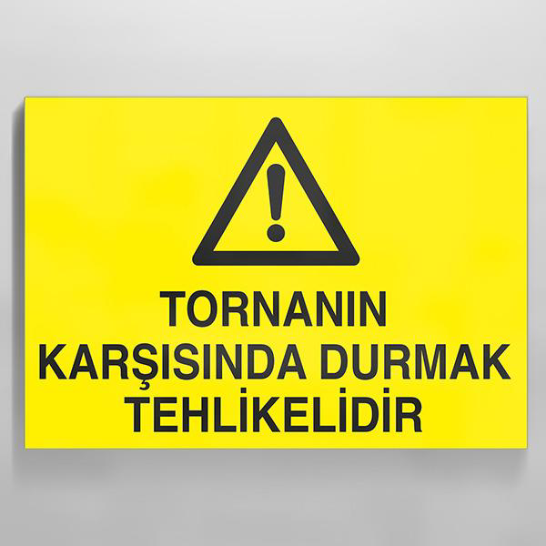 Technopa Tornanin Karşisinda Durmak Tehlikelidir Uyari Levhasi