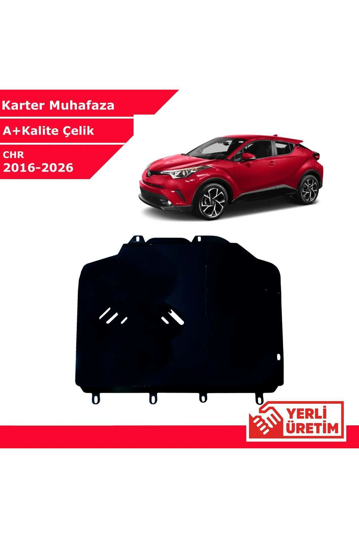 Toyota CHR 2016-2026 Çelik Karter Muhafaza Çelik Koruma Sacı A+ K Toyota CHR 2016-2026 Çelik Karter Muhafaza Çelik Koruma Sacı A+ K