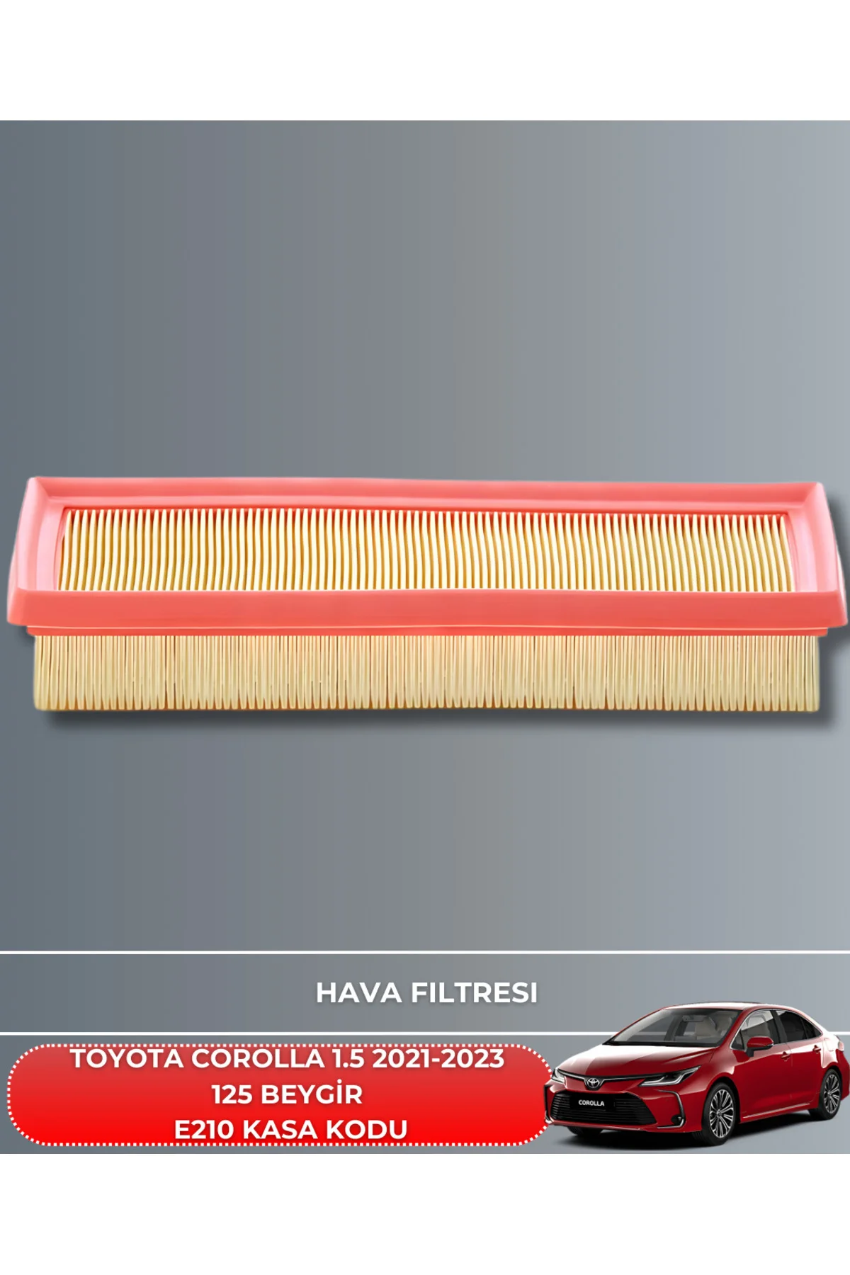 TOYOTA COROLLA 1.5 2021-2022-2023 125 BEYGİR HAVA YAĞ POLEN FİLTR