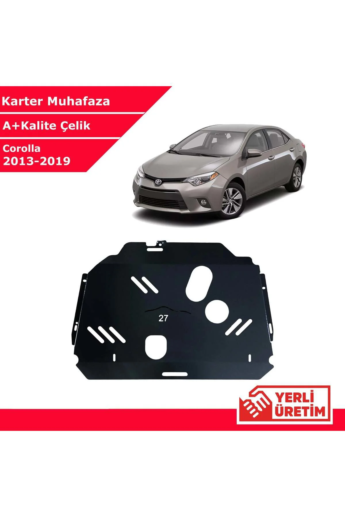 Toyota Corolla 2013-2019 Çelik Karter Muhafaza Çelik Koruma Sacı 