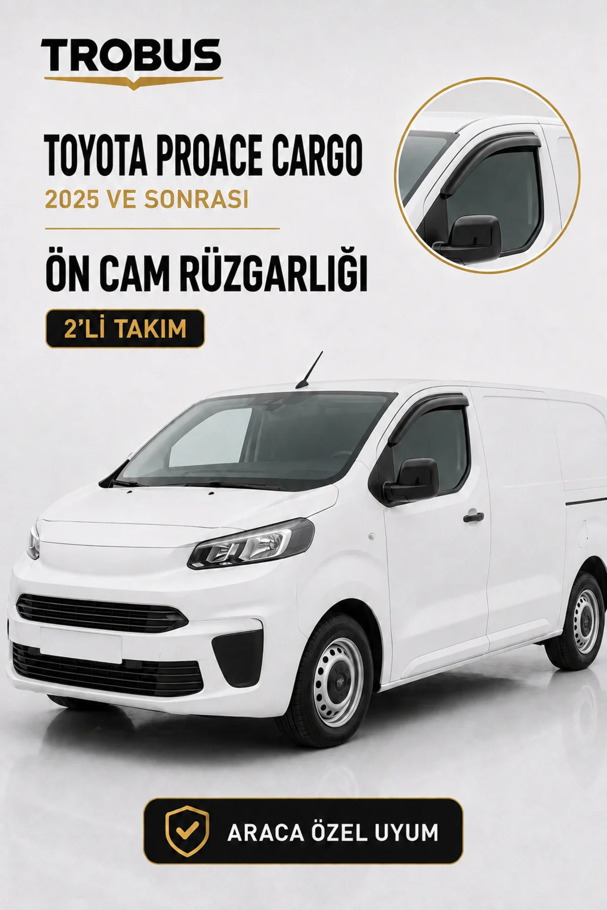 Toyota Proace Cargo Kargo 2025 ve Sonrası Ön Cam Rüzgarlığı 2'li Takım Fiyatı, Yorumları ve Özellikleri
