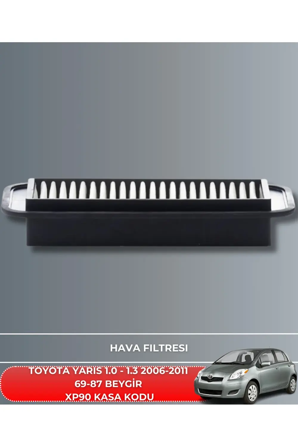 Toyota Yarıs 2006-2011 69-87 BEYGİR FİLTRE - ELF 5W30 5LT YAĞ BAK