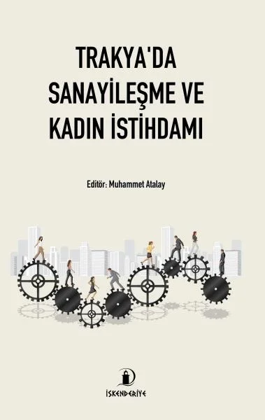 Trakya'da Sanayileşme ve Kadın İstihdamı Fiyatı, Yorumları ve Özellikleri