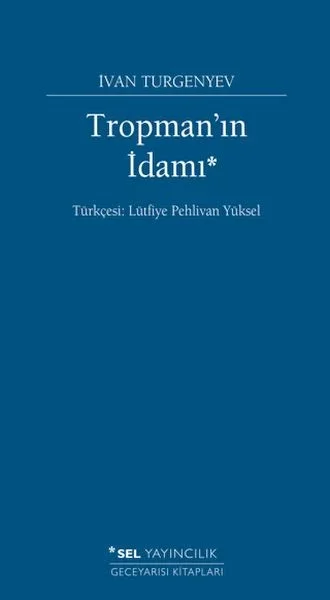 Tropman'ın İdamı Fiyatı, Yorumları ve Özellikleri