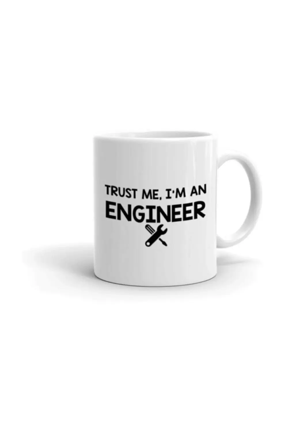 Trust Me I M An Engineer Baskılı Kupa Bardak