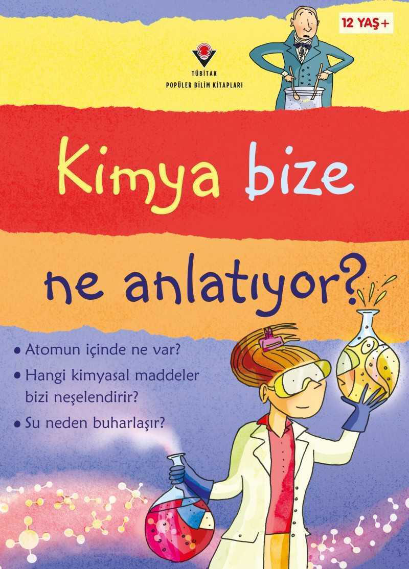 Tubitak- Kimya Bize Ne Anlatıyor? (karton Kapak) Tubitak- Kimya Bize Ne Anlatıyor? (karton Kapak)