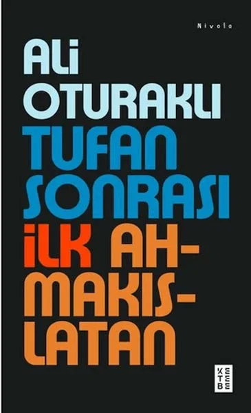 Tufan Sonrası İlk Ahmakıslatan Tufan Sonrası İlk Ahmakıslatan