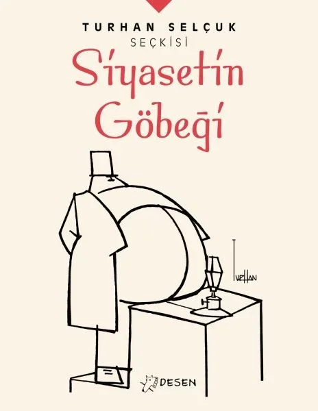 Turhan Selçuk Seçkisi: Siyasetin Göbeği Fiyatı, Yorumları ve Özellikleri