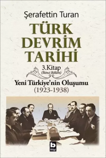 Türk Devrim Tarihi 3. Kitap - Yeni Türkiye'nin Oluşumu (İkinci Bö
