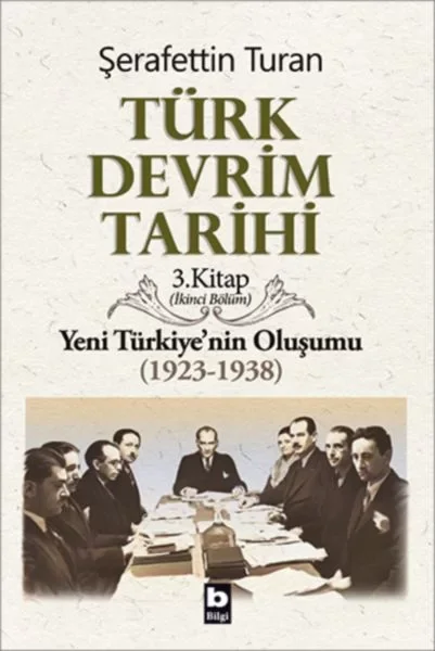 Türk Devrim Tarihi 3. Kitap - Yeni Türkiye'nin Oluşumu (İkinci Bö
