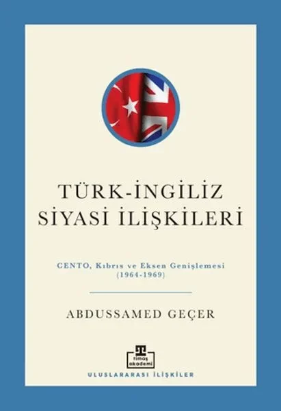 Türk - İngiliz Siyasi İlişkileri Fiyatı, Yorumları ve Özellikleri