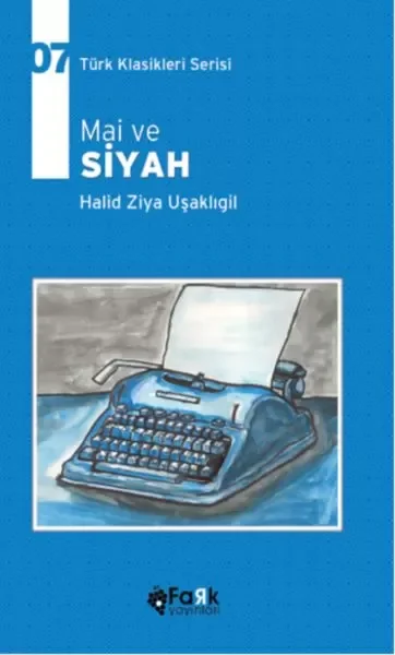 Türk Klasikleri Serisi 7 - Mai ve Siyah