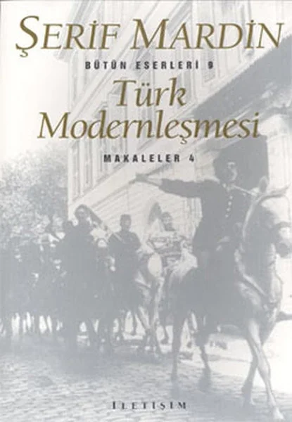 Türk Modernleşmesi: Makaleler 4 Fiyatı, Yorumları ve Özellikleri