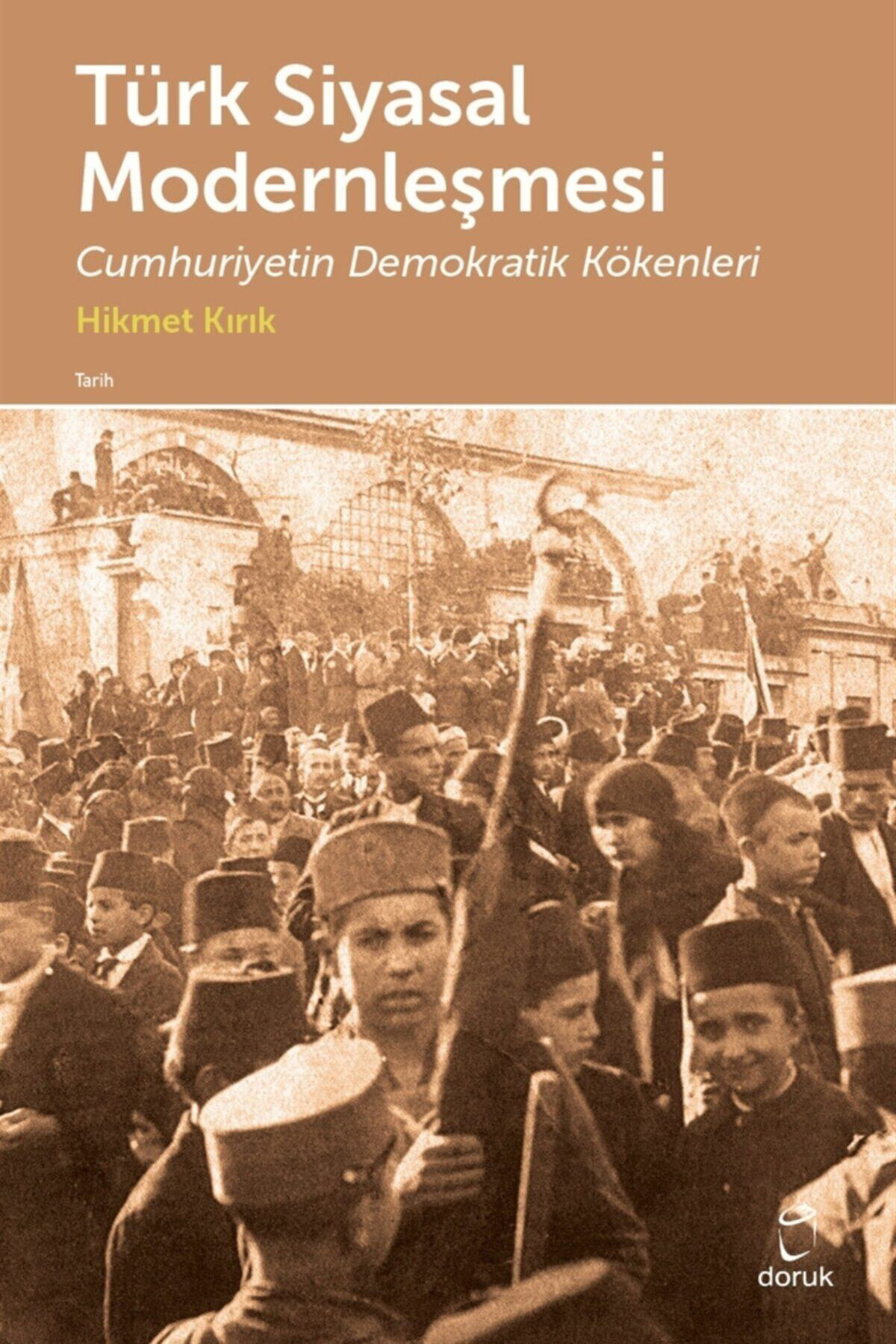 Türk Siyasal Modernleşmesi Cumhuriyetin Demokratik Kökenleri