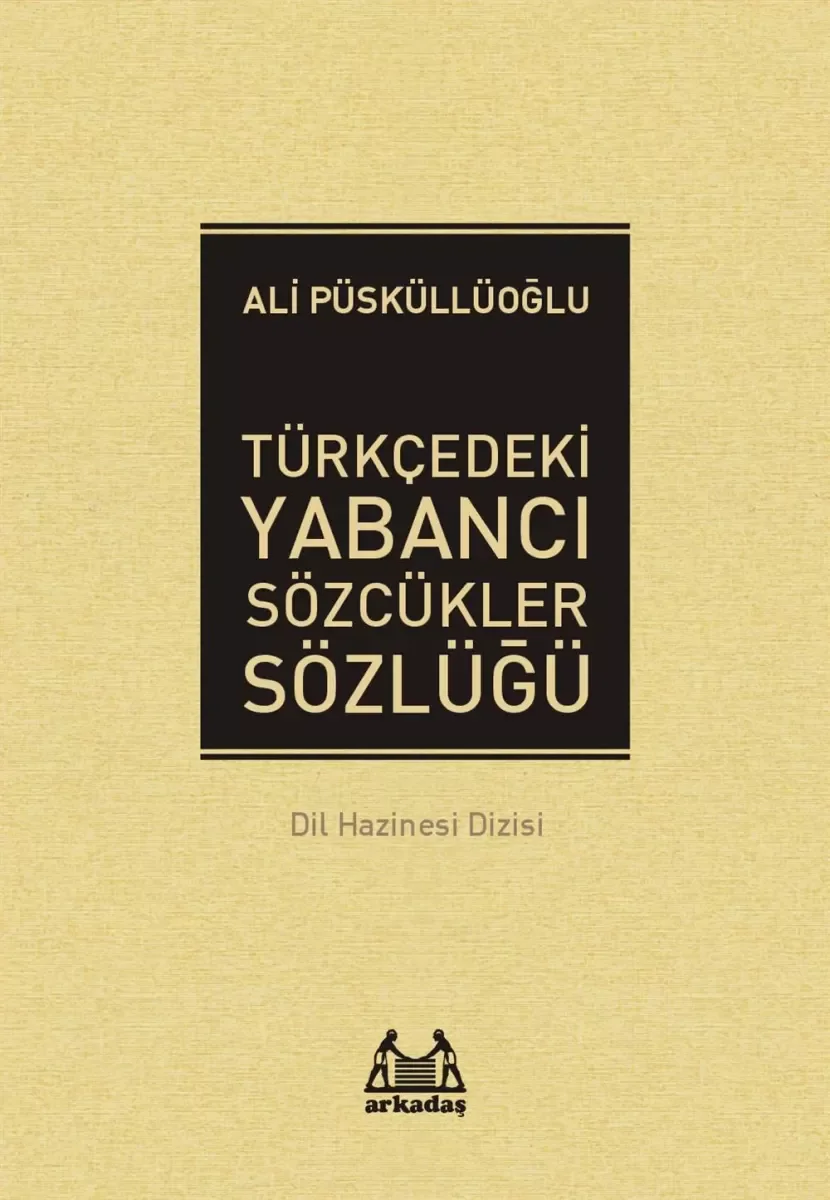 Türkçedeki Yabancı Sözcükler Sözlüğü Fiyatı, Yorumları ve Özellikleri