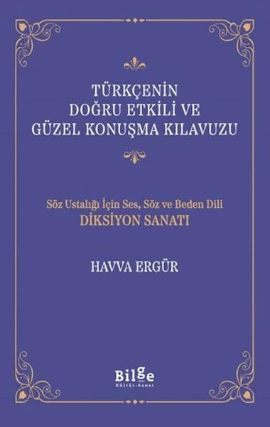Türkçenin Doğru Etkili ve Güzel Konuşma Kılavuzu