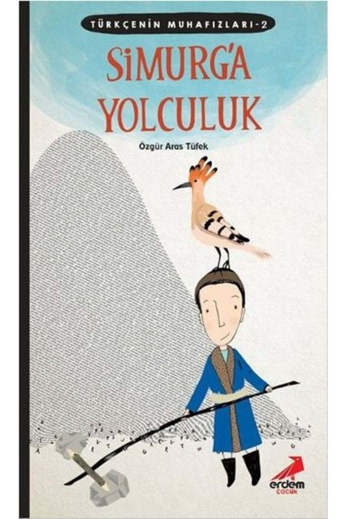Erdem Yayınları Türkçenin Muhafızları 2 Simurga Yolculuk