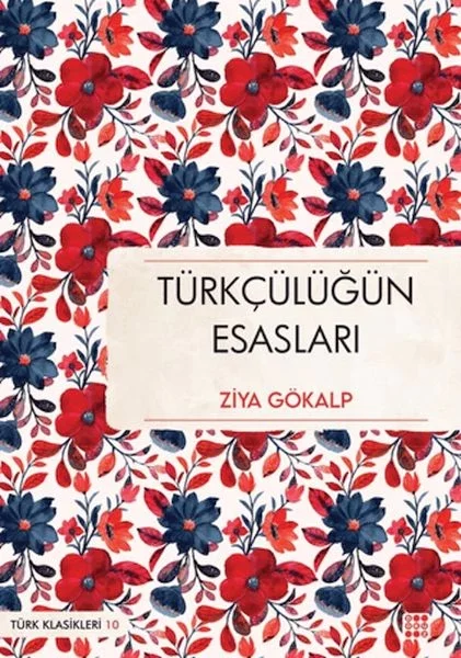 Türkçülüğün Esasları Türkçülüğün Esasları