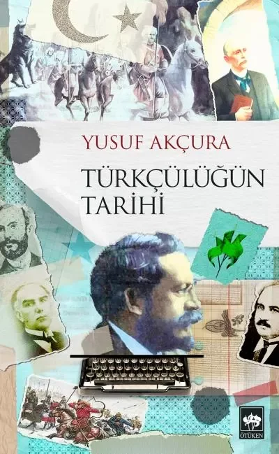 Türkçülüğün Tarihi Türkçülüğün Tarihi